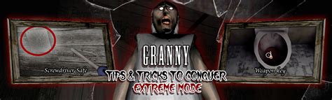 how to beat granny extreme mode|Tips and Tricks .